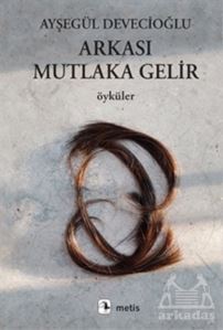 Arkası Mutlaka Gelir - 1