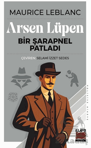 Arsen Lüpen - Bir Şarapnel Patladı - 1