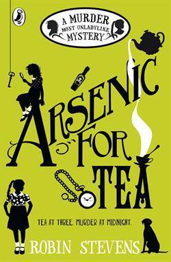Arsenic For Tea (A Murder Most Unladylike Mystery) - 1