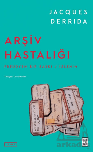 Arşiv Hastalığı - Ketebe Yayınları