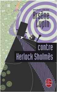 Arséne Lupin Contre Herlock Sholmés - Le Livre de Poche