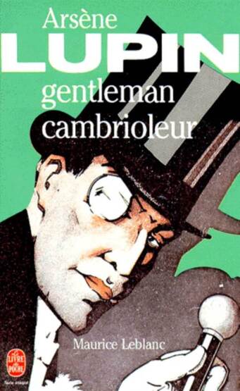 Arséne Lupin Gentleman cambrioleur - Le Livre de Poche