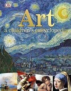 Art: A Children's Encyclopedia - Dorling Kindersley UK