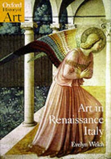 Art in Renaissance Italy: 1350-1500 (Oxford History of Art) - Oxford University Press UK