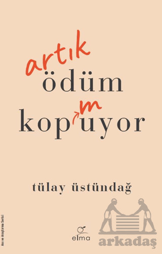 Artık Ödüm Kopmuyor - Elma Yayınevi