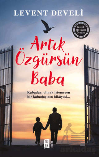 Artık Özgürsün Baba - Mona Kitap