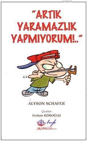 Artık Yaramazlık Yapmıyorum - Hyb Yayıncılık