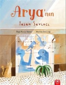 Arya'nın Yaşam Sevinci - Redhouse Kidz Yayınları