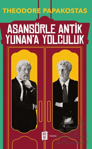 Asansörle Antik Yunan’A Yolculuk - Mona Kitap