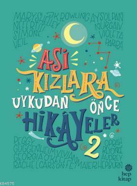 Asi Kızlara Uykudan Önce Hikâyeler-2 - Hep Kitap
