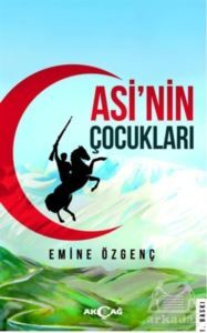 Asi'nin Çocukları - Akçağ Yayınları