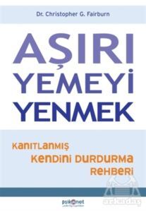 Aşırı Yemeyi Yenmek - Psikonet Yayınları