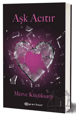 Aşk Acıtır - Epsilon Yayınevi
