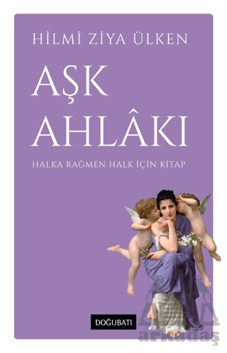 Aşk Ahlakı - Doğu Batı Yayınları