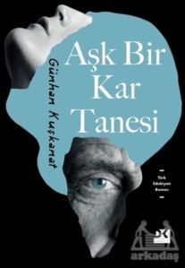 Aşk Bir Kar Tanesi - Doğan Kitap