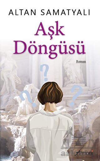 Aşk Döngüsü - Armoni Yayıncılık