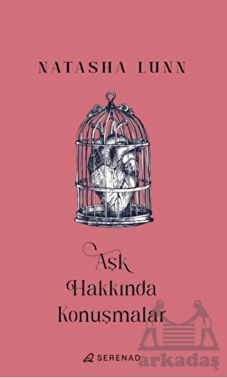 Aşk Hakkında Konuşmalar - Serenad Yayınevi
