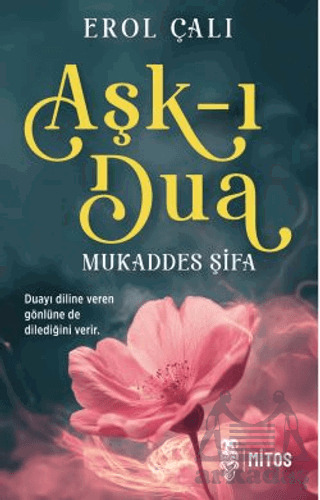 Aşk-I Dua/Mukaddes Şifa - Mitos Yayınları
