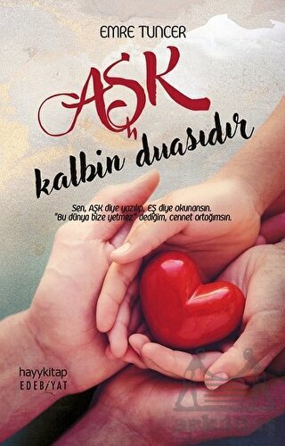 Aşk Kalbin Duasıdır - Hayykitap