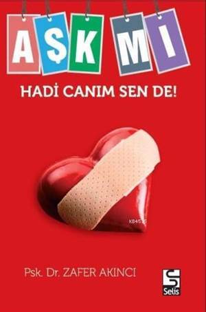 Aşk mı Hadi Canım Sende! - Selis Kitaplar