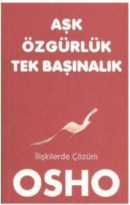 Aşk Özgürlük Tek Başınalık - 1