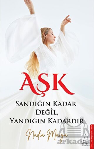 Aşk Sandığın Kadar Değil, Yandığın Kadardır - Destek Yayınları