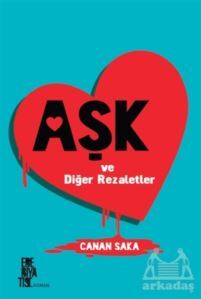 Aşk Ve Diğer Rezaletler - Edebiyatist