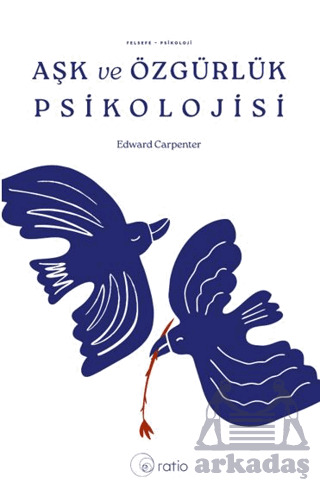 Aşk Ve Özgürlük Psikolojisi - Ratio Yayınevi