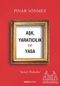 Aşk Yaratıcılık Ve Yasa - 1