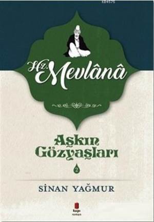 Aşkın Gözyaşları 2 - Hz. Mevlana - Kapı Yayınları