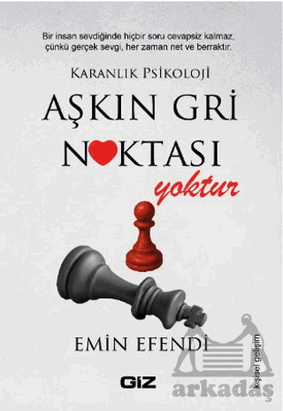 Aşkın Gri Noktası Yoktur - Giz Kitap