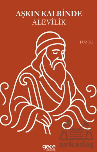 Aşkın Kalbinde Alevilik - Gece Kitaplığı