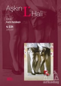Aşkın L* Hali 4. Cilt 2015-2017 - Nota Bene Yayınları