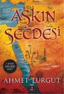 Aşkın Secdesi; Kerbelâ Üçlemesinin Son Romanı - 1