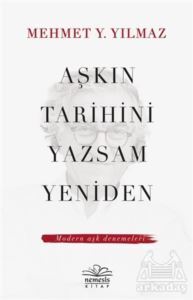 Aşkın Tarihini Yazsam Yeniden - Nemesis Kitap