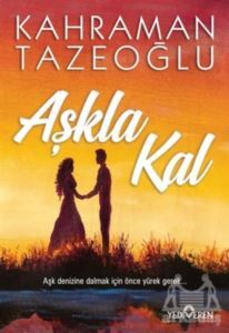Aşkla Kal - Yediveren Yayınları