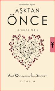 Aşktan Önce Nöromantik İlişkiler - Ortapia
