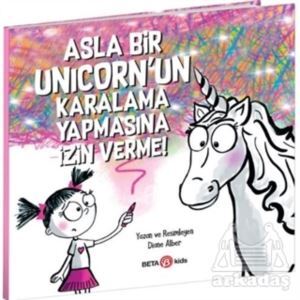 Asla Bir Unicorn’Un Karalama Yapmasına İzin Verme! - Beta Kids