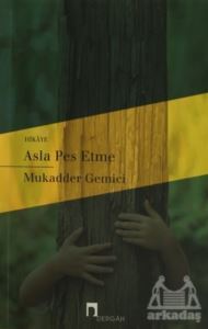 Asla Pes Etme - Dergah Yayınları