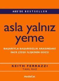 Asla Yalnız Yeme - Mediacat Kitapları
