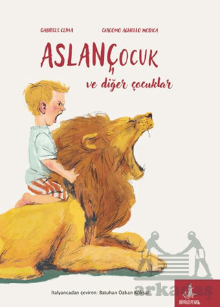 Aslan Çocuk - Büyülü Fener Yayınları