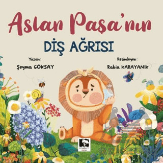 Aslan Paşa'nın Diş Ağrısı - Çınaraltı Yayınları