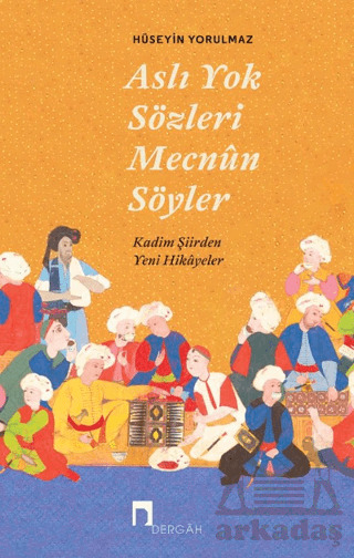 Aslı Yok Sözleri Mecnun Söyler - 1