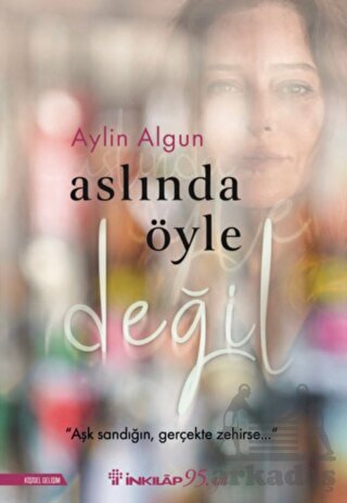 Aslında Öyle Değil - İnkılap Kitabevi