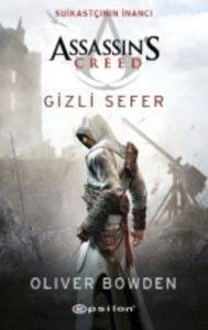 Assassins Creed - Suikastçının İnancı / Gizli Sefer - 1