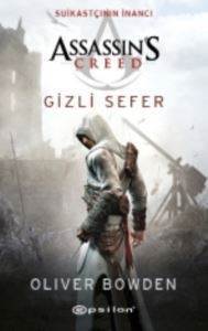 Assassins Creed - Suikastçının İnancı / Gizli Sefer - Epsilon Yayınevi