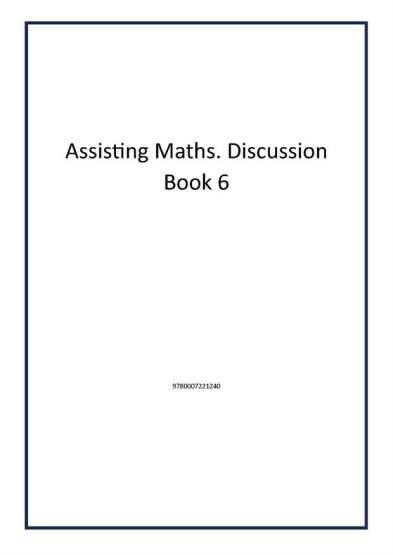 Assisting Maths. Discussion Book 6 - Publisher