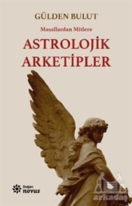 Astrolojik Arketipler - Doğan Novus