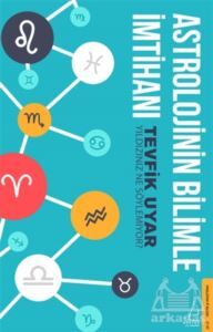 Astrolojinin Bilimle İmtihanı - Destek Yayınları