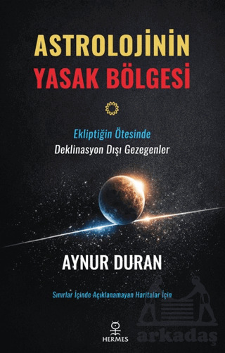 Astrolojinin Yasak Bölgesi - Hermes Yayınları